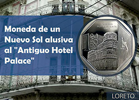 Moneda de Un Nuevo Sol alusiva al Antiguo Hotel Palace