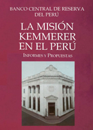 La Misión Kemmerer en el Perú - Tomo I y Tomo II