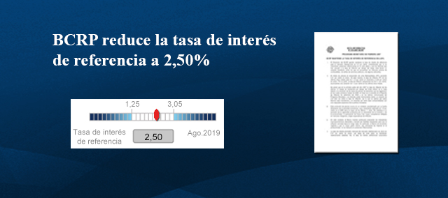Programa Monetario de Agosto 2019: BCRP redujo la tasa de interés de referencia a 2,50%