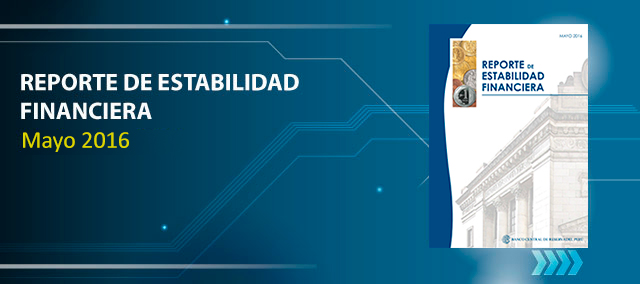 Reporte de Estabilidad Financiera  - Mayo 2016