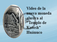 video de la nueva moneda alusiva al Templo de Kotosh