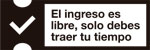 El ingreso es libre, solo debes traer tu tiempo