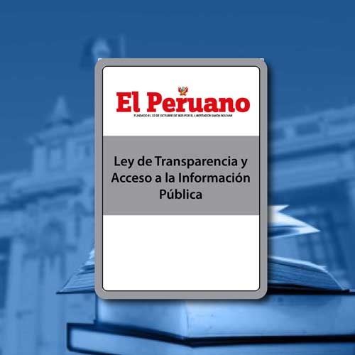 Ley de Transparencia y Acceso a la Información Pública y su Reglamento