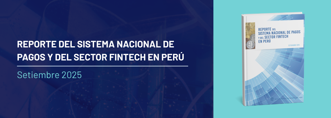 Reporte del Sistema Nacional de Pagos y del sector Fintech en Perú: Setiembre 2025